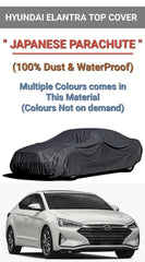 Hyundai Elantra Top Cover Fabric - Japanese PARACHUTE 100% Dust and Waterproof